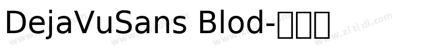 DejaVuSans Blod字体转换